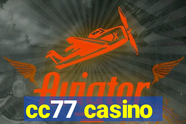 cc77 casino